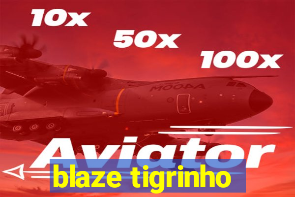 blaze tigrinho