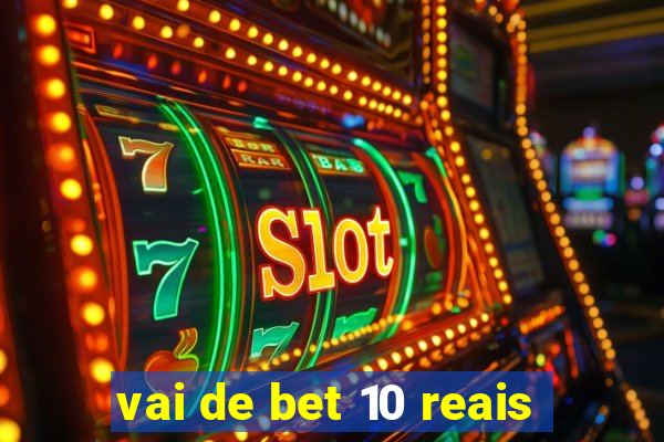 vai de bet 10 reais