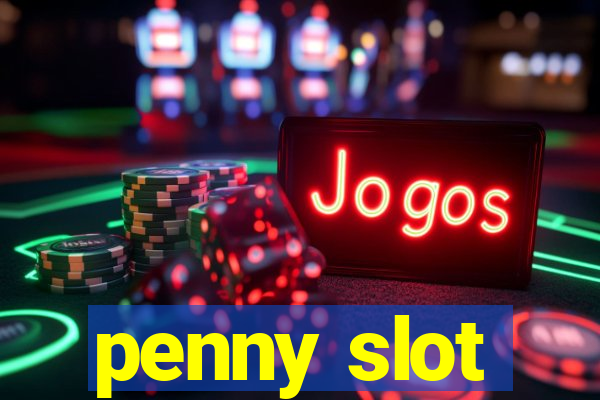 penny slot