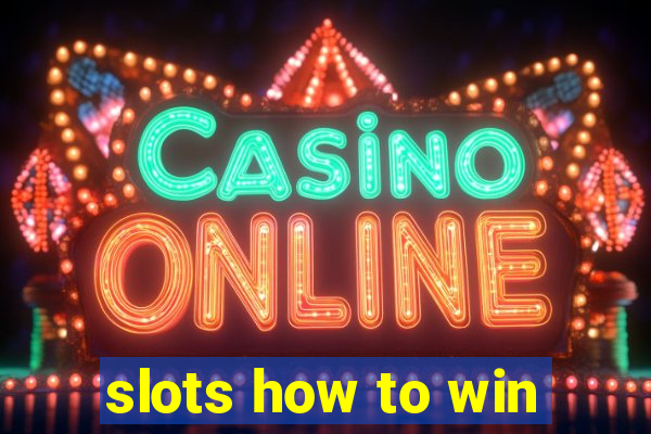 slots how to win