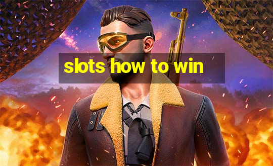 slots how to win