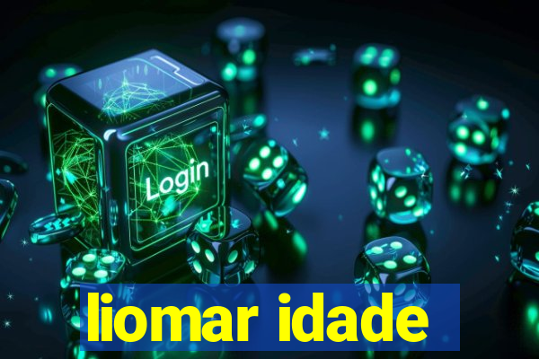 liomar idade