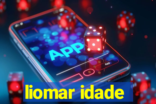 liomar idade