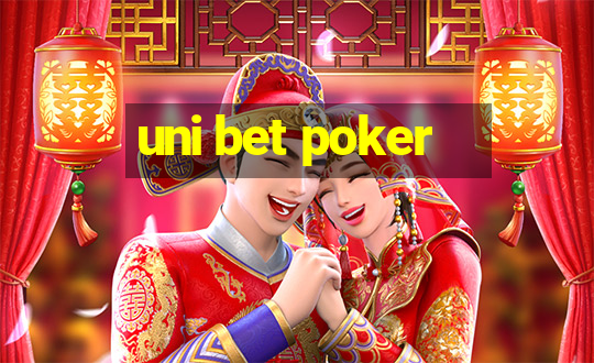 uni bet poker