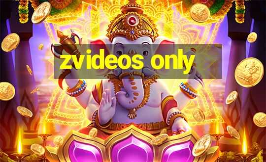 zvideos only