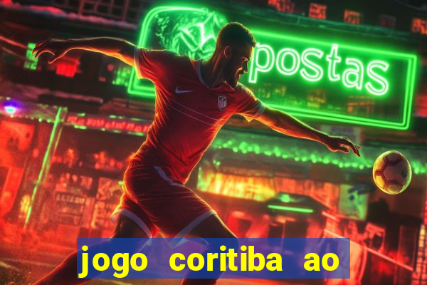 jogo coritiba ao vivo hoje