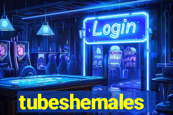 tubeshemales