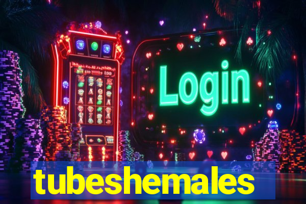 tubeshemales