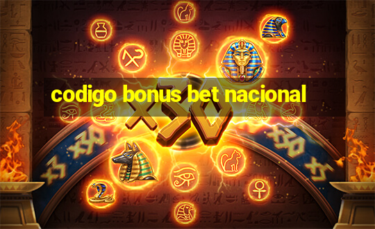 codigo bonus bet nacional