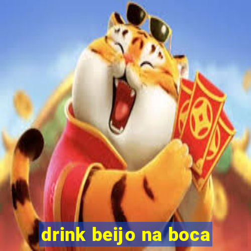 drink beijo na boca