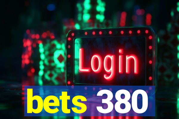 bets 380