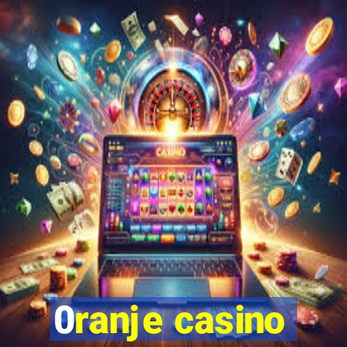 0ranje casino