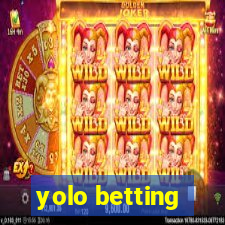 yolo betting