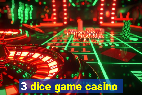 3 dice game casino