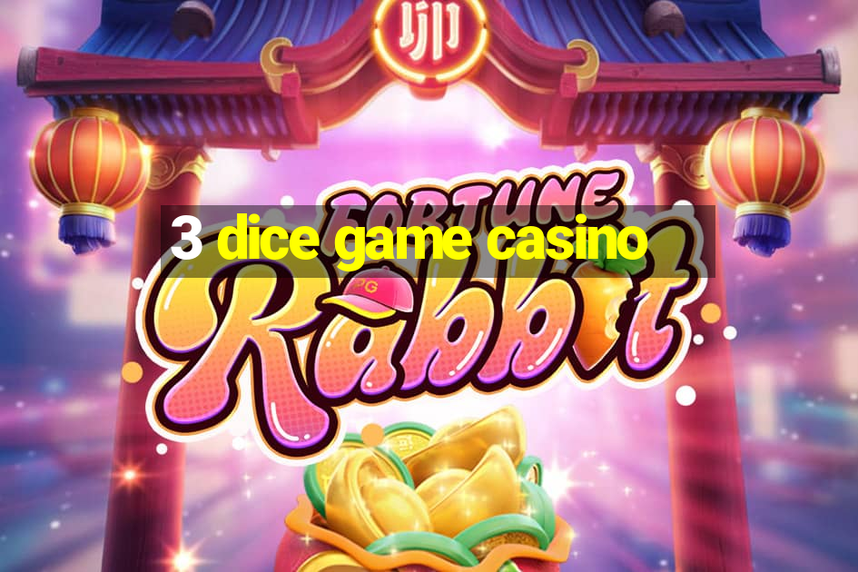 3 dice game casino