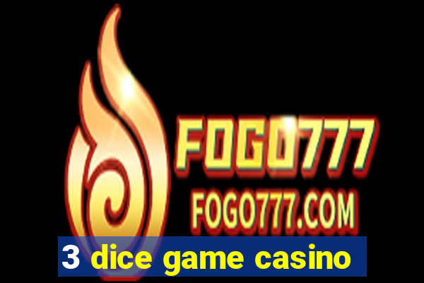 3 dice game casino