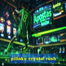 pilinko crystal rush