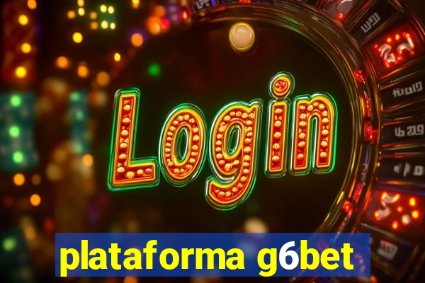 plataforma g6bet