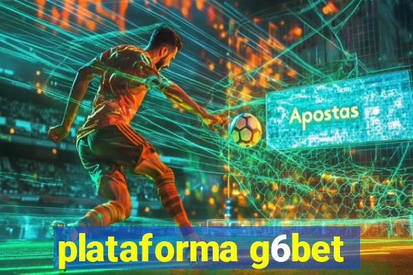 plataforma g6bet