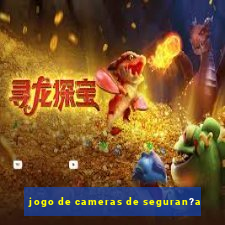 jogo de cameras de seguran?a