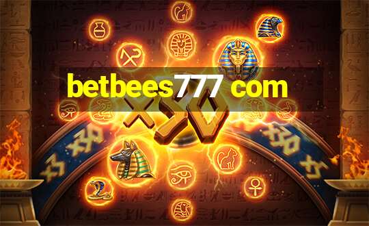 betbees777 com