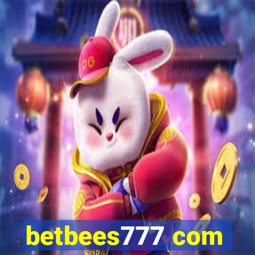 betbees777 com