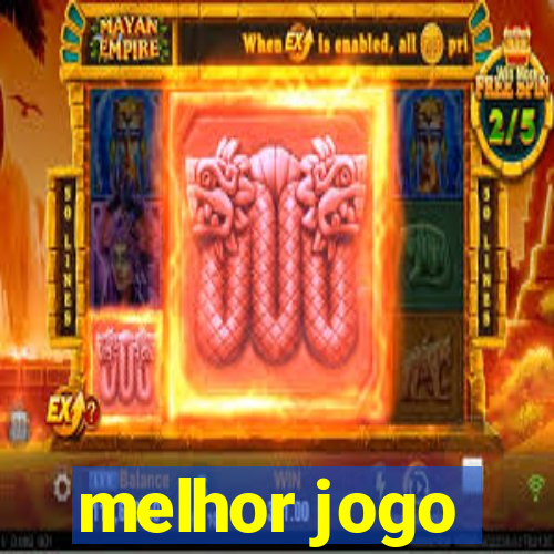 melhor jogo