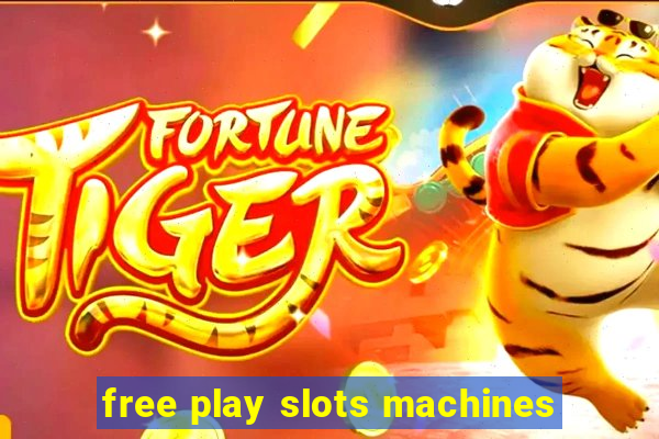 free play slots machines