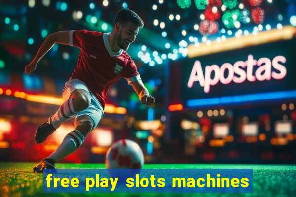 free play slots machines