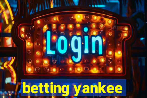 betting yankee