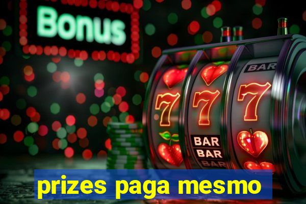 prizes paga mesmo