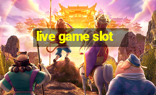 live game slot