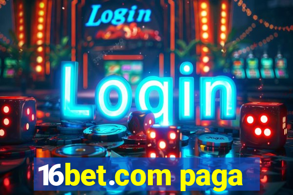 16bet.com paga