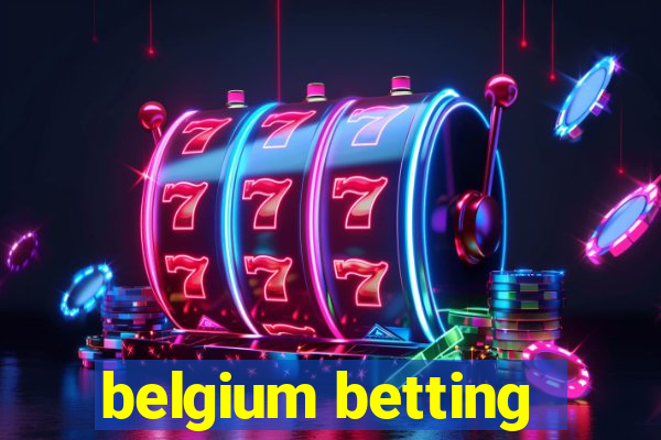 belgium betting