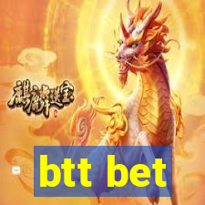 btt bet