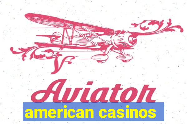 american casinos