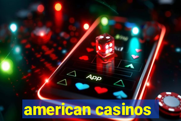 american casinos