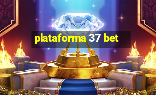 plataforma 37 bet