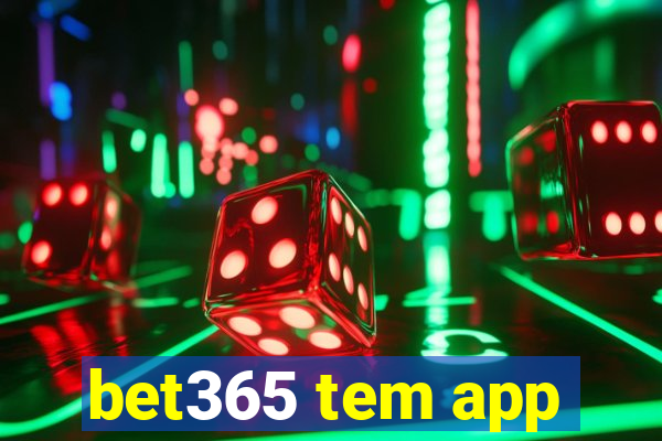 bet365 tem app