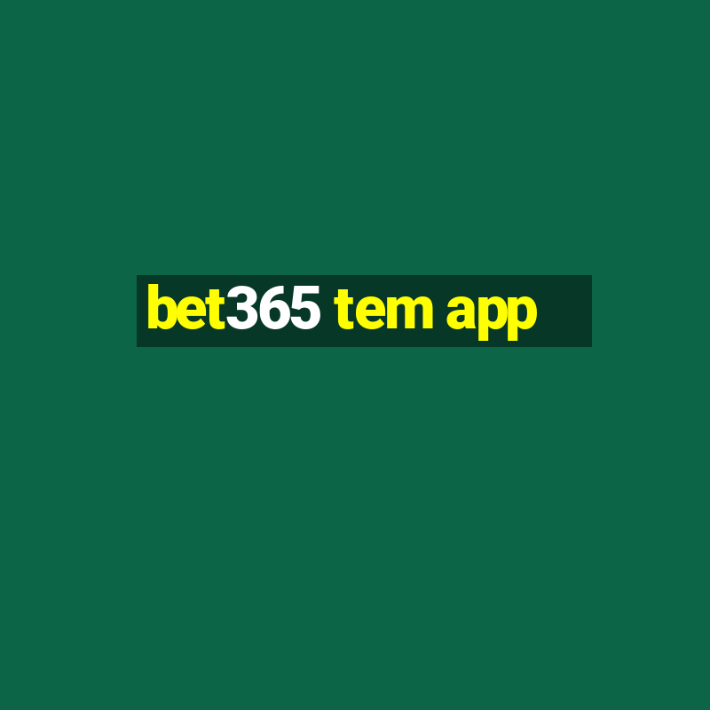 bet365 tem app