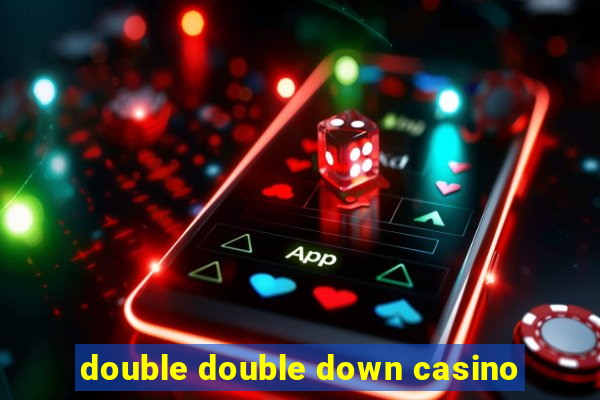 double double down casino