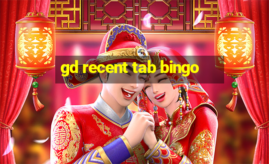 gd recent tab bingo