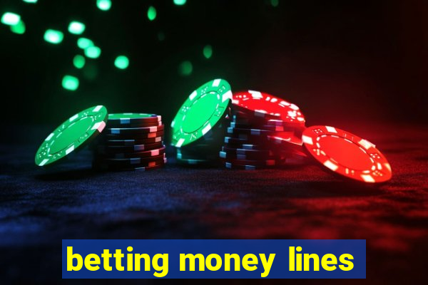 betting money lines