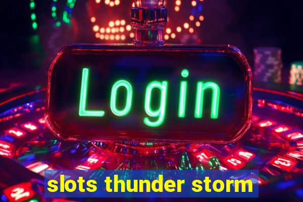 slots thunder storm