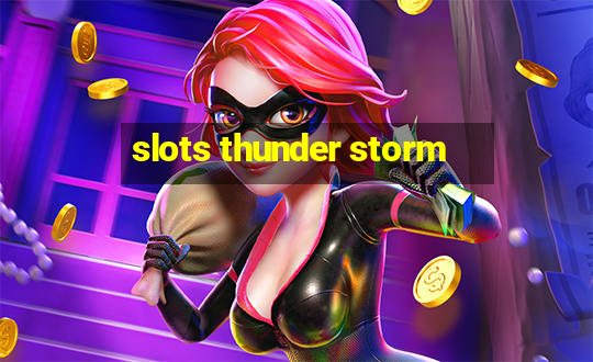 slots thunder storm