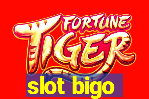 slot bigo