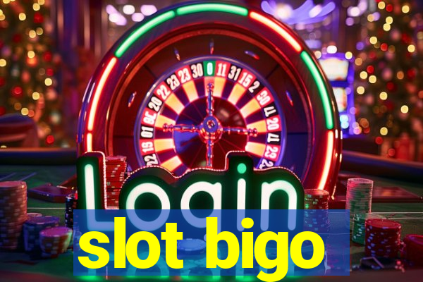 slot bigo