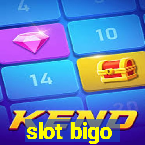 slot bigo