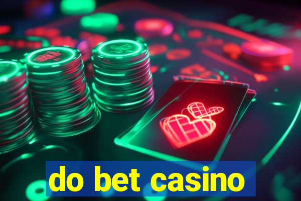 do bet casino