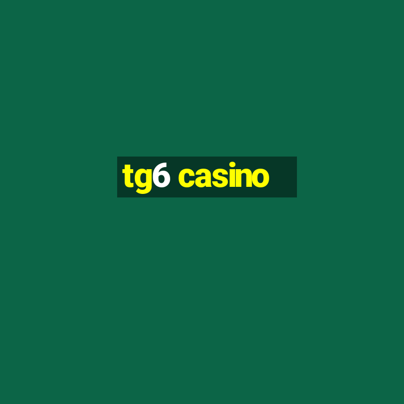 tg6 casino